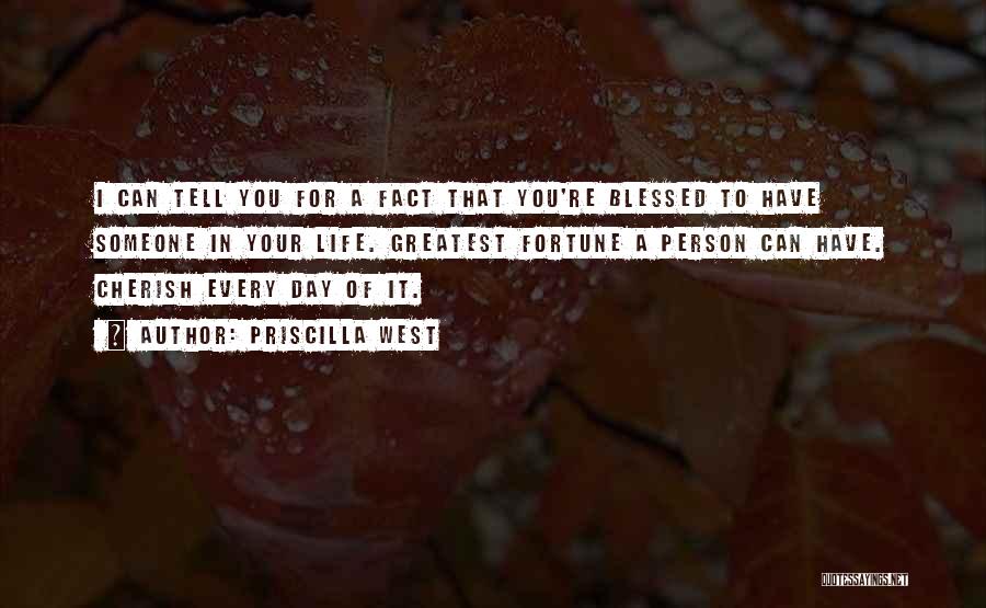 Blessed Have You Quotes By Priscilla West