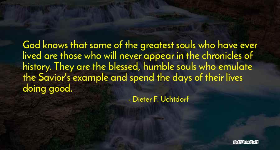 Blessed Humble Quotes By Dieter F. Uchtdorf Blessed Humble Quotes By Dieter F. Uchtdorf