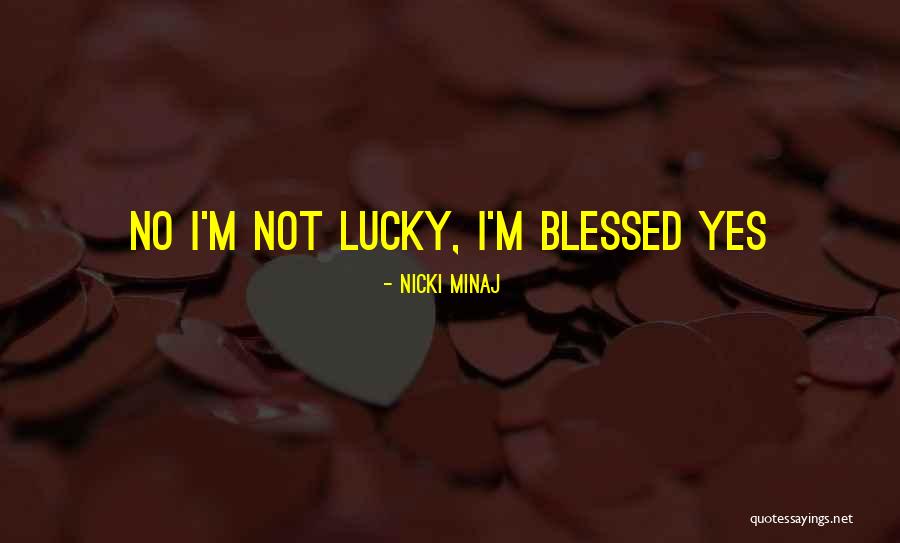 Blessed Humble Quotes By Nicki Minaj Blessed Humble Quotes By Nicki Minaj