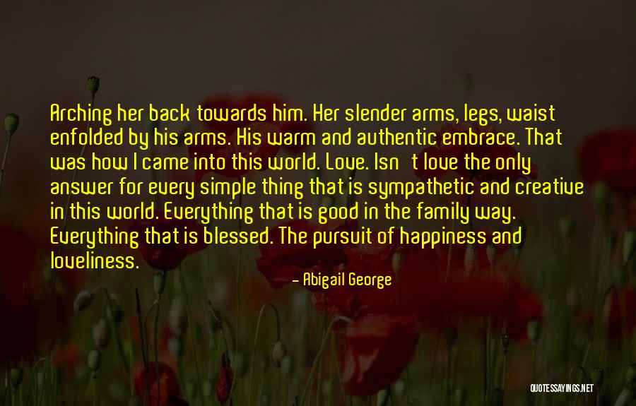 Blessed In Every Way Quotes By Abigail George Blessed In Every Way Quotes By Abigail George