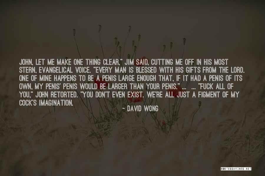 Blessed In Every Way Quotes By David Wong Blessed In Every Way Quotes By David Wong