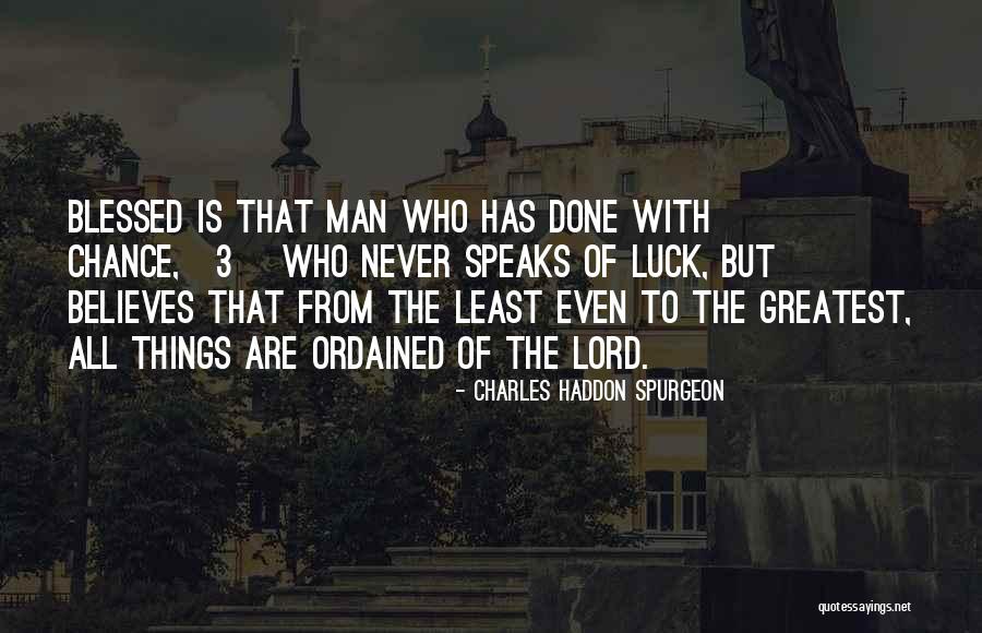 Blessed Is Man Quotes By Charles Haddon Spurgeon Blessed Is Man Quotes By Charles Haddon Spurgeon
