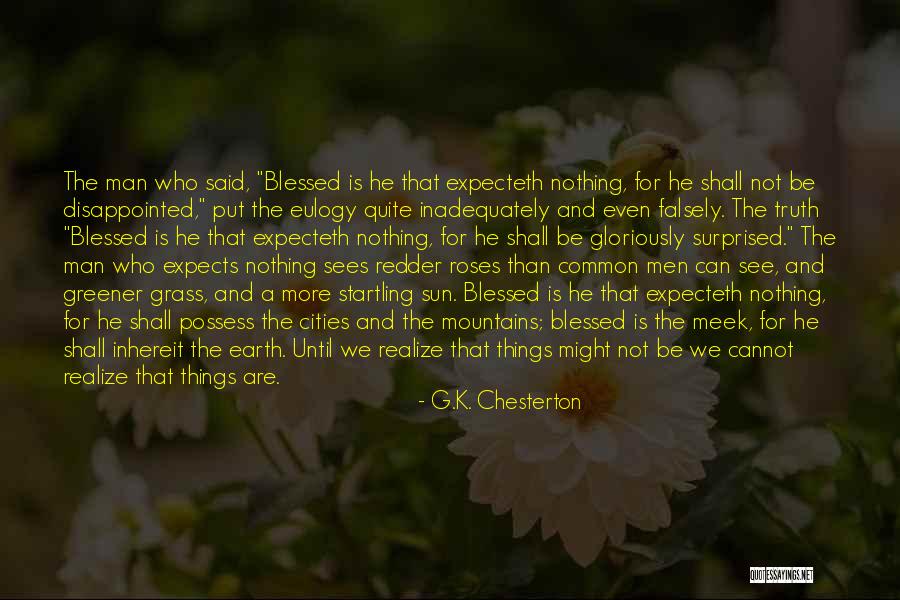 Blessed Is Man Quotes By G.K. Chesterton Blessed Is Man Quotes By G.K. Chesterton