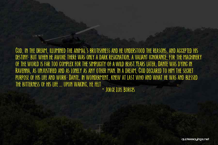 Blessed Is Man Quotes By Jorge Luis Borges Blessed Is Man Quotes By Jorge Luis Borges