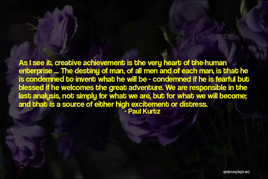 Blessed Is Man Quotes By Paul Kurtz Blessed Is Man Quotes By Paul Kurtz