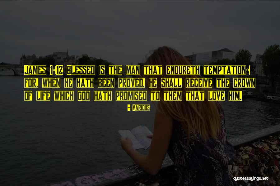 Blessed Is Man Quotes By Various Blessed Is Man Quotes By Various