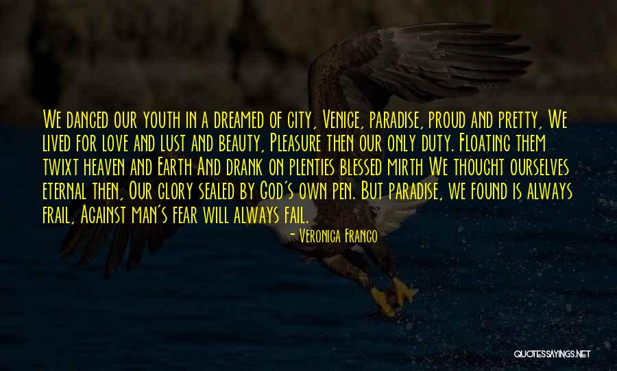 Blessed Is Man Quotes By Veronica Franco Blessed Is Man Quotes By Veronica Franco