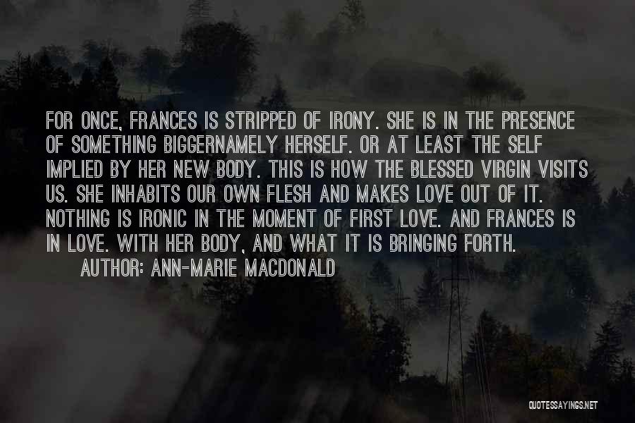 Blessed Is She Quotes By Ann-Marie MacDonald