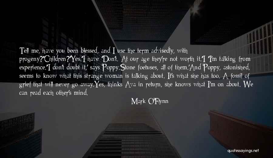 Blessed Is She Quotes By Mark O'Flynn