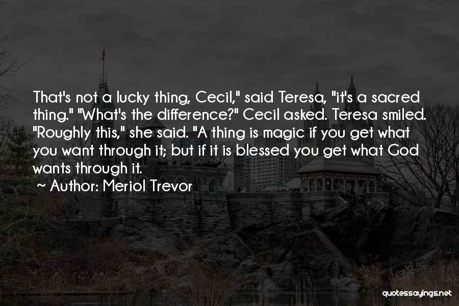 Blessed Is She Quotes By Meriol Trevor