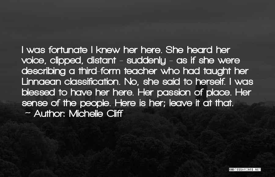 Blessed Is She Quotes By Michelle Cliff