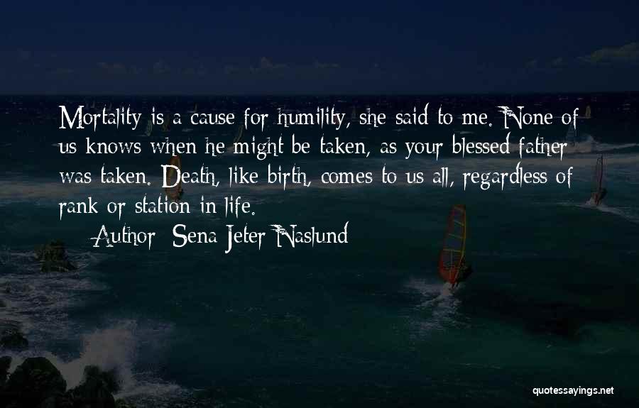 Blessed Is She Quotes By Sena Jeter Naslund