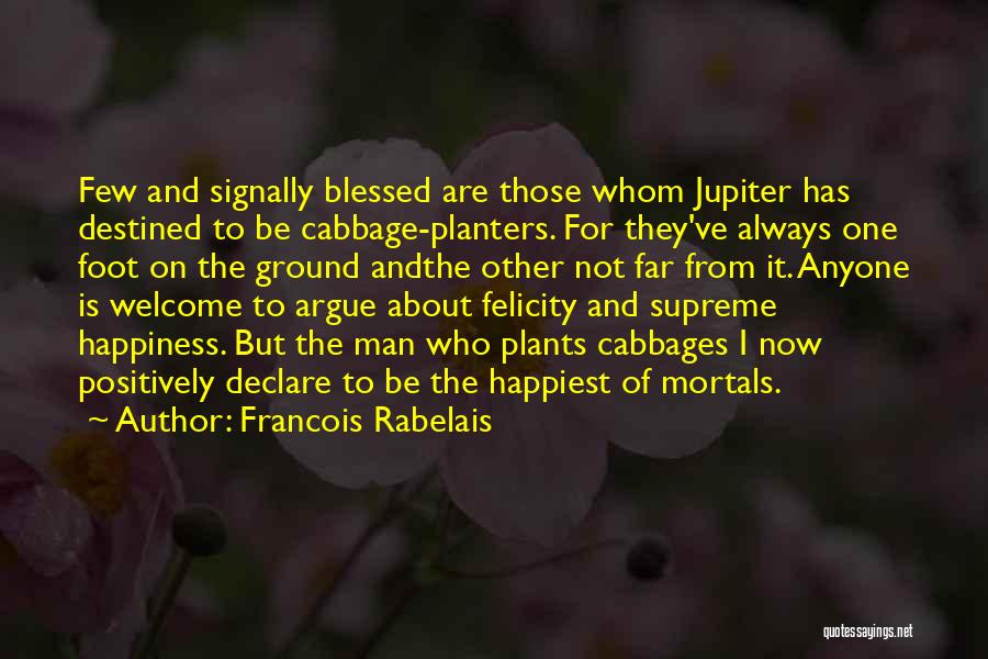 Blessed Is The Man Quotes By Francois Rabelais