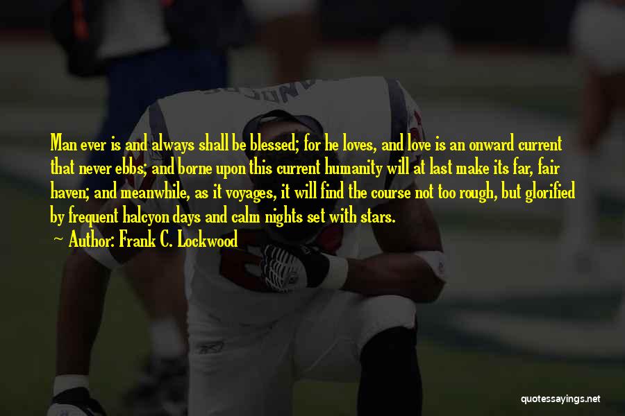 Blessed Is The Man Quotes By Frank C. Lockwood