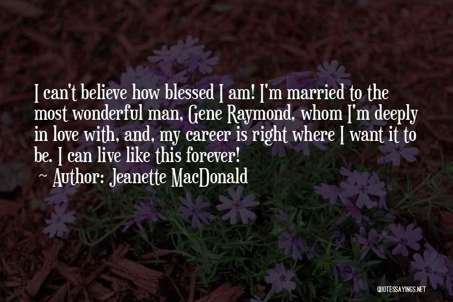 Blessed Is The Man Quotes By Jeanette MacDonald