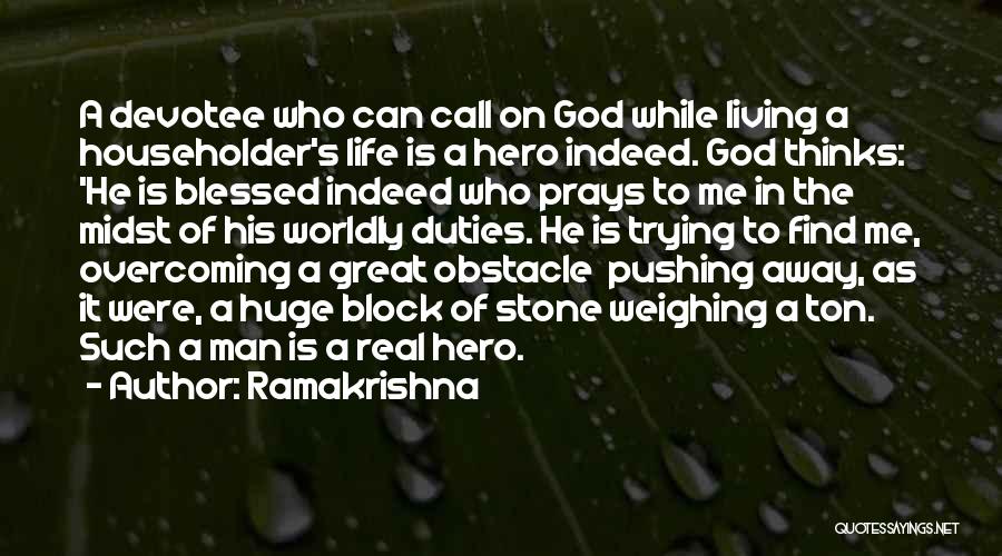 Blessed Is The Man Quotes By Ramakrishna