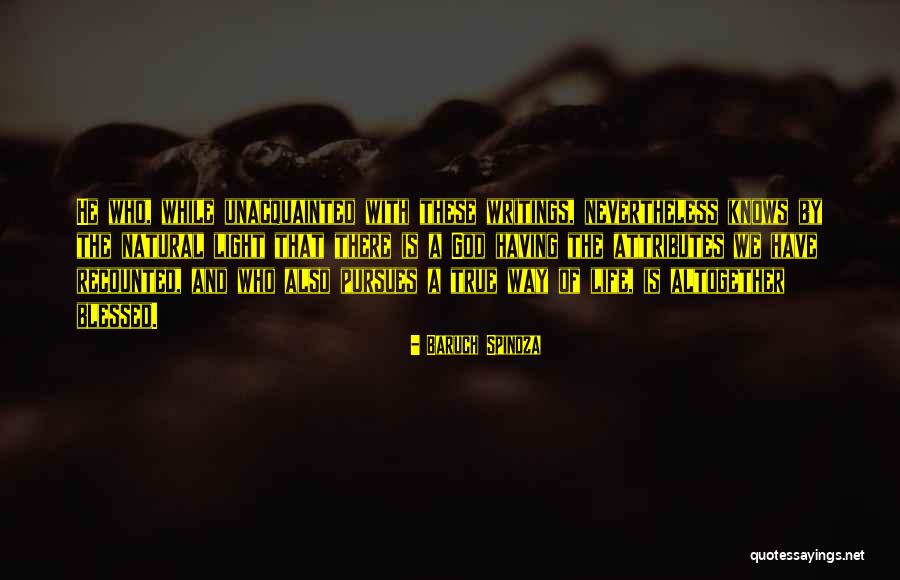 Blessed Light Quotes By Baruch Spinoza Blessed Light Quotes By Baruch Spinoza