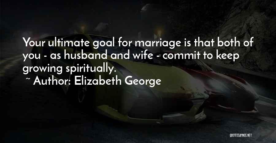 Blessed Marriage Quotes By Elizabeth George