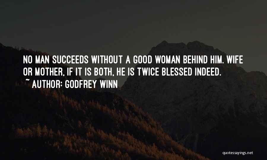 Blessed Mother And Wife Quotes By Godfrey Winn