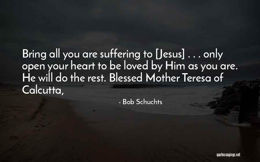 Blessed Mother Quotes By Bob Schuchts Blessed Mother Quotes By Bob Schuchts
