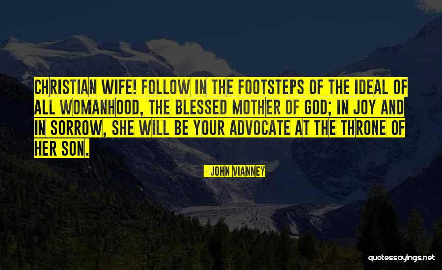 Blessed Mother Quotes By John Vianney Blessed Mother Quotes By John Vianney