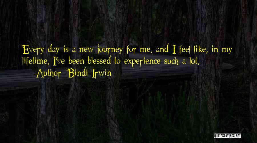 Blessed New Day Quotes By Bindi Irwin