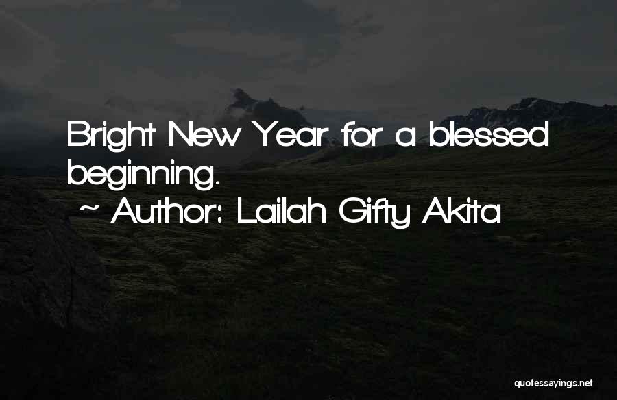 Blessed New Year Quotes By Lailah Gifty Akita