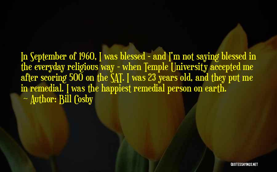Blessed Person Quotes By Bill Cosby