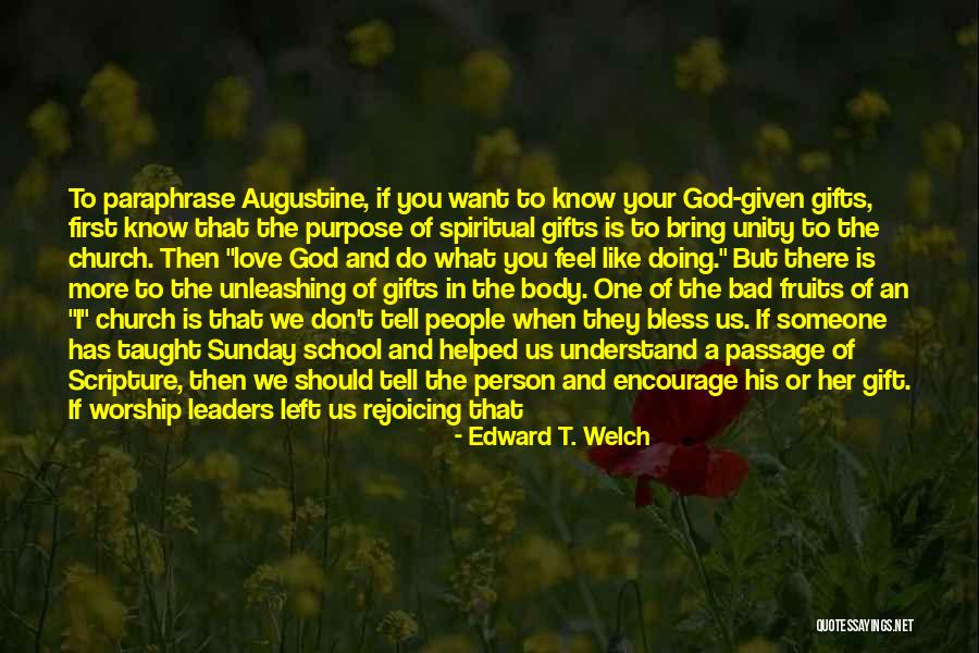 Blessed Person Quotes By Edward T. Welch