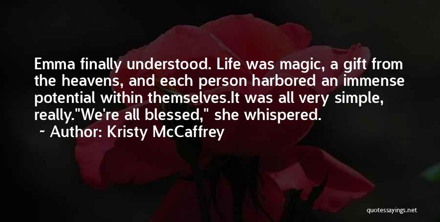 Blessed Person Quotes By Kristy McCaffrey