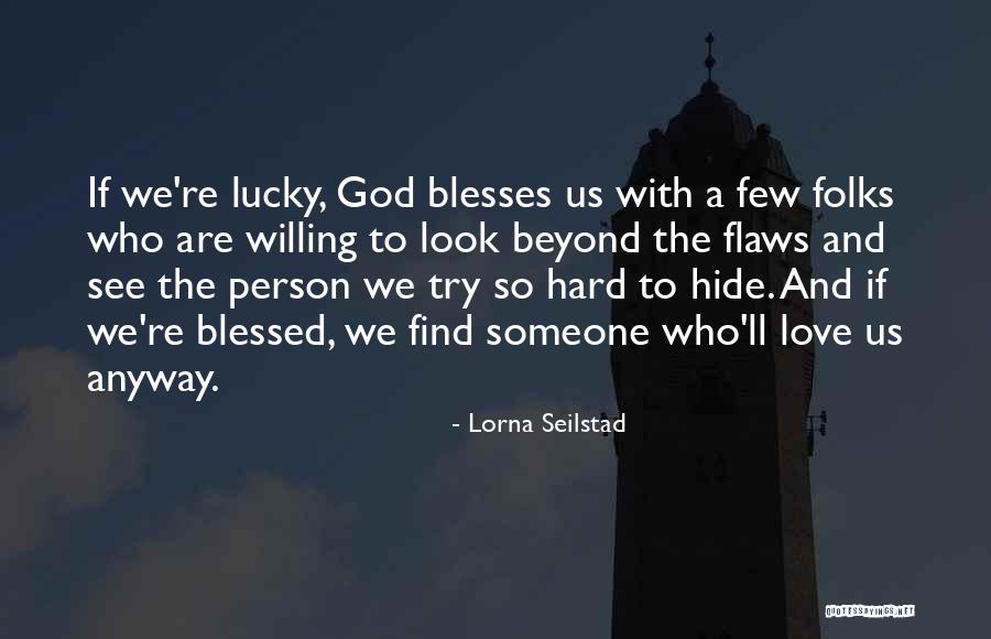 Blessed Person Quotes By Lorna Seilstad