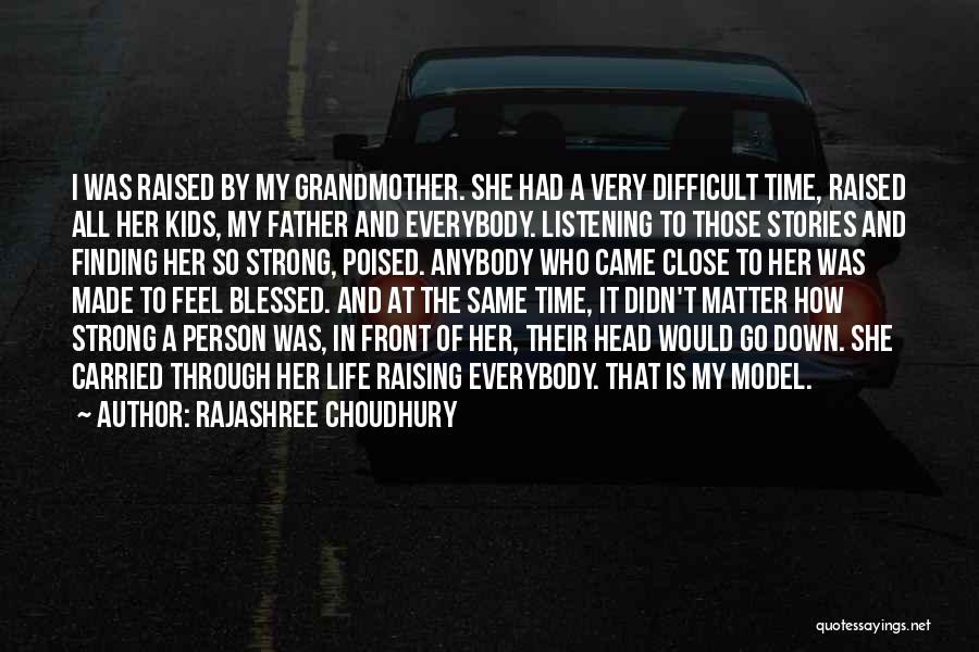 Blessed Person Quotes By Rajashree Choudhury