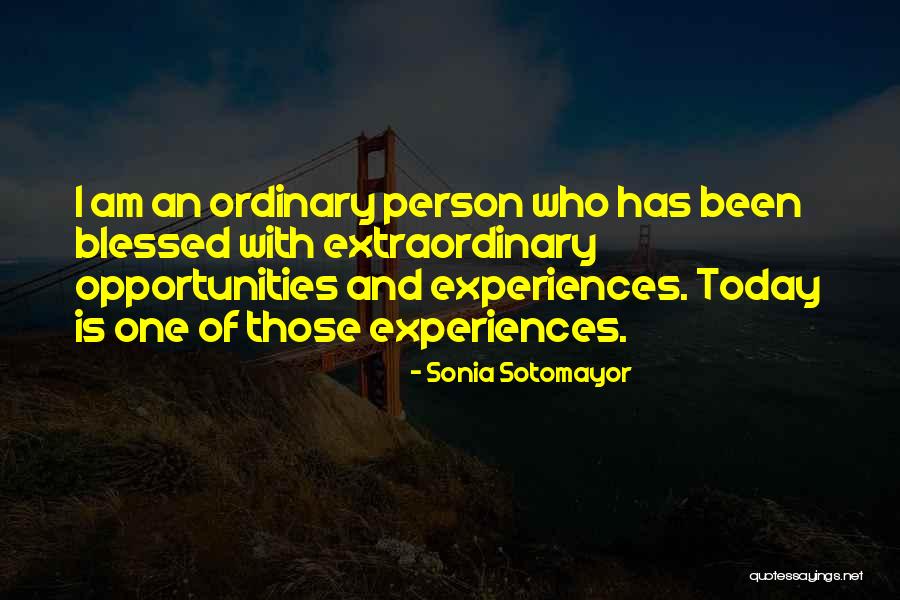 Blessed Person Quotes By Sonia Sotomayor