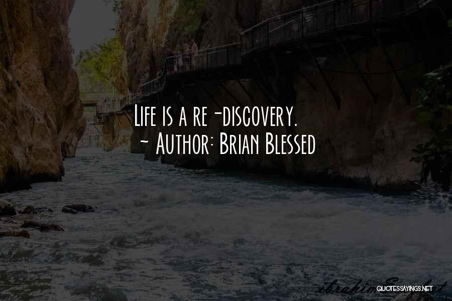 Blessed Quotes By Brian Blessed