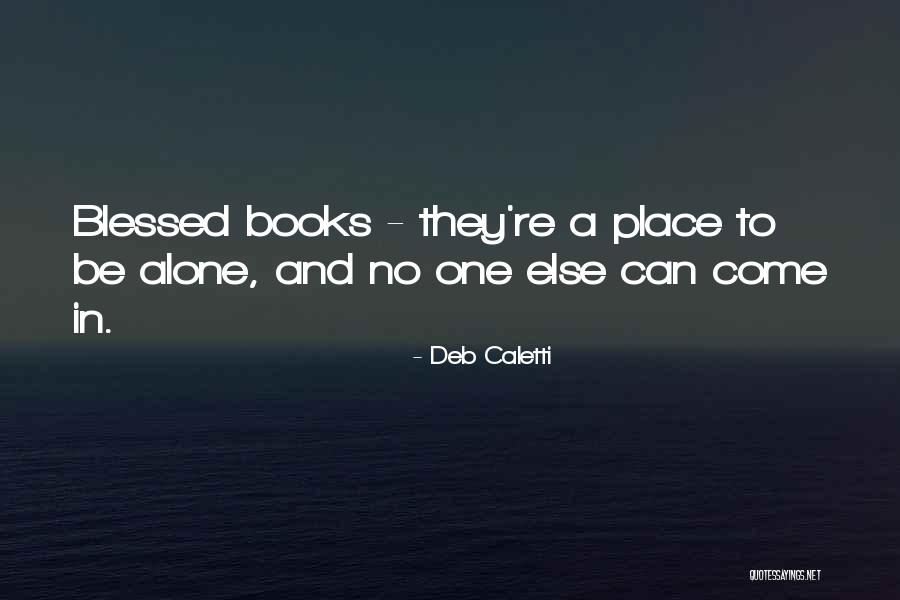 Blessed Quotes By Deb Caletti