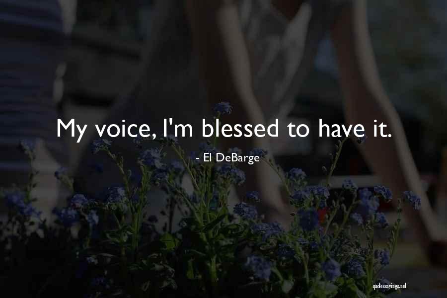 Blessed Quotes By El DeBarge