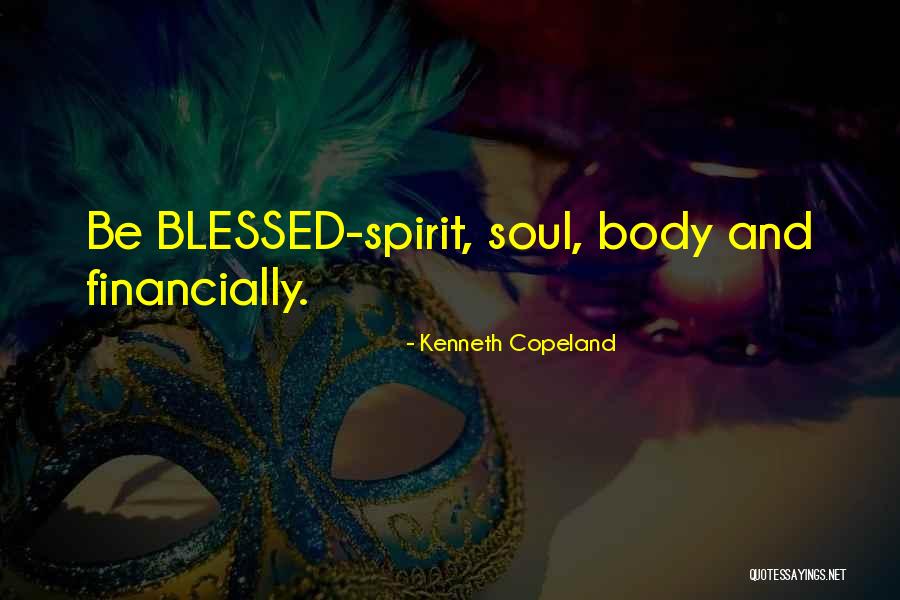 Blessed Quotes By Kenneth Copeland