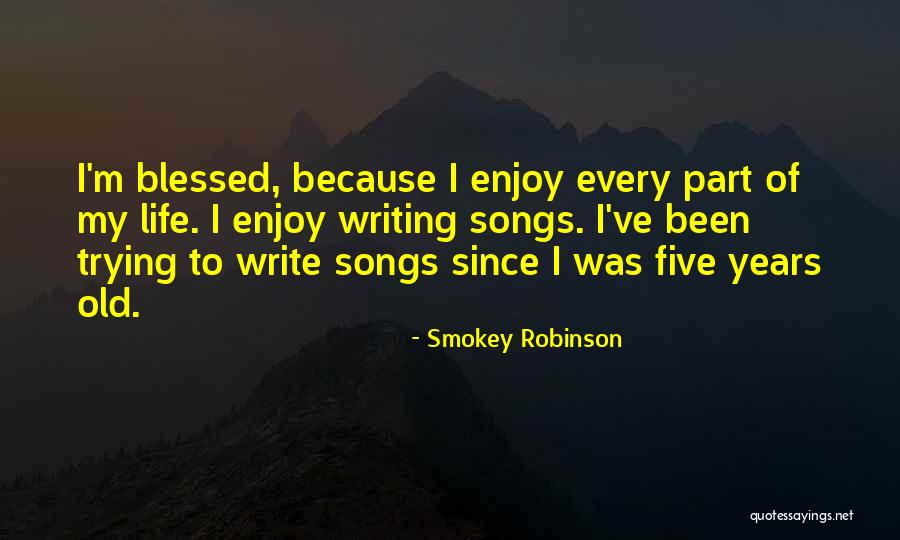 Blessed Quotes By Smokey Robinson