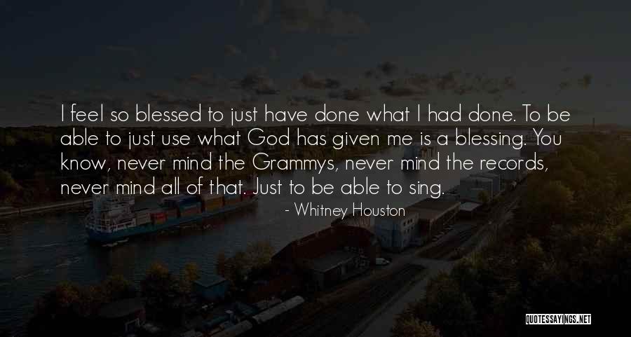 Blessed Quotes By Whitney Houston