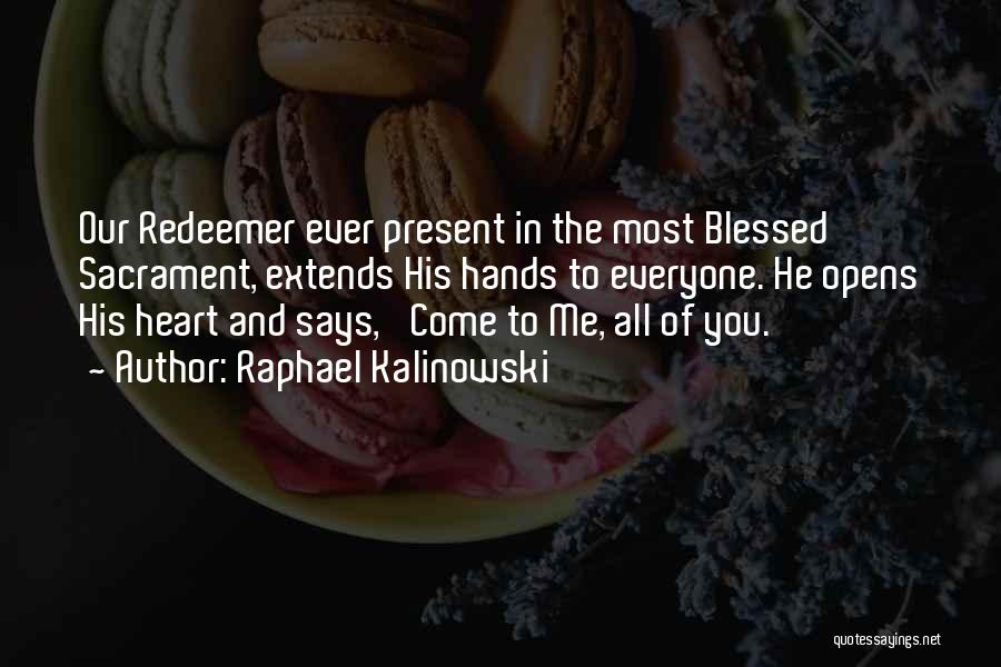 Blessed Redeemer Quotes By Raphael Kalinowski