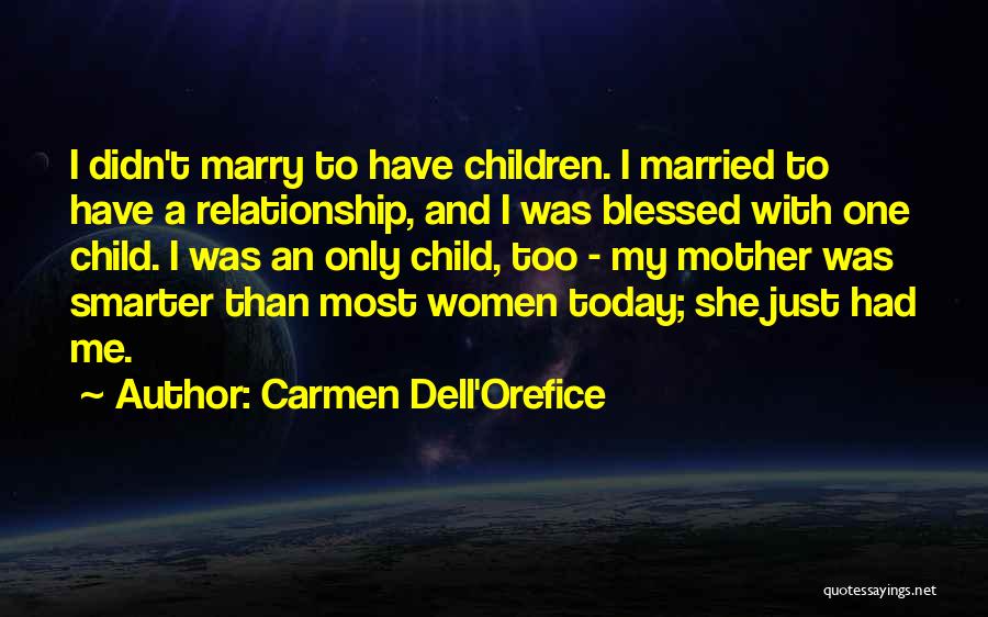 Blessed Relationship Quotes By Carmen Dell'Orefice