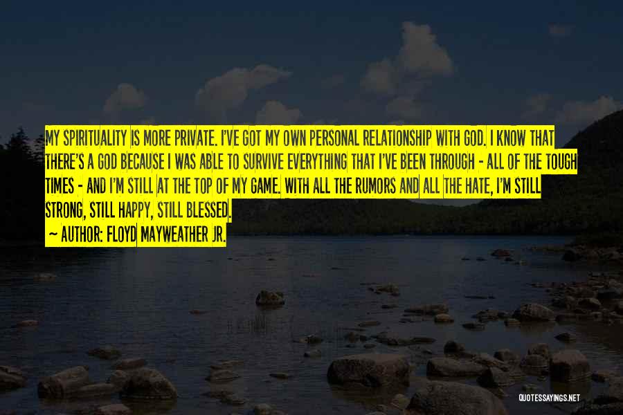 Blessed Relationship Quotes By Floyd Mayweather Jr.