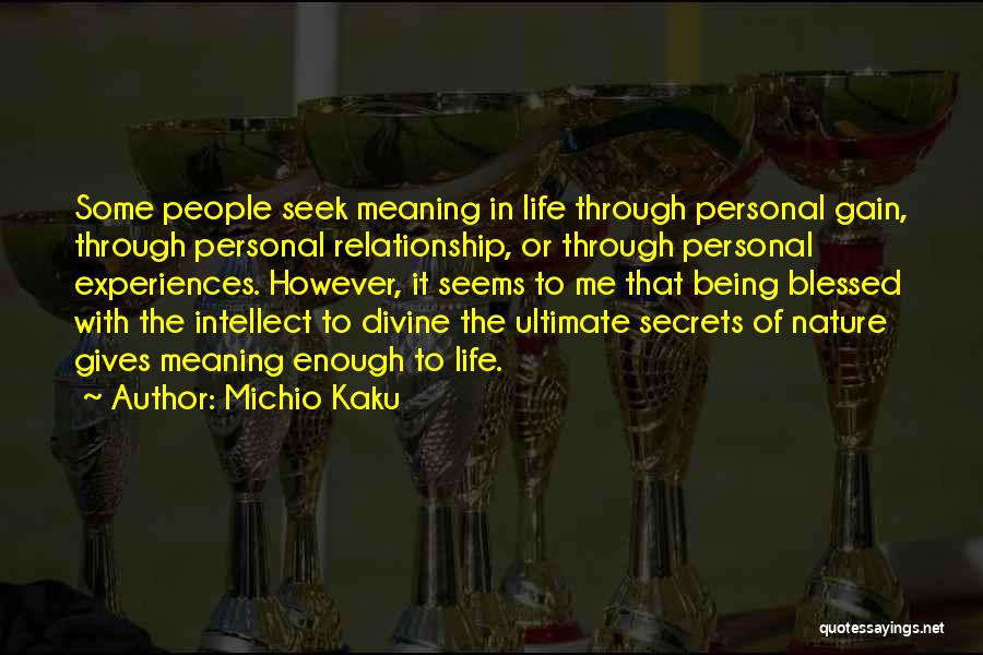 Blessed Relationship Quotes By Michio Kaku