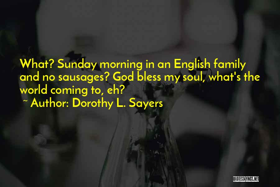 Blessed Sunday Quotes By Dorothy L. Sayers