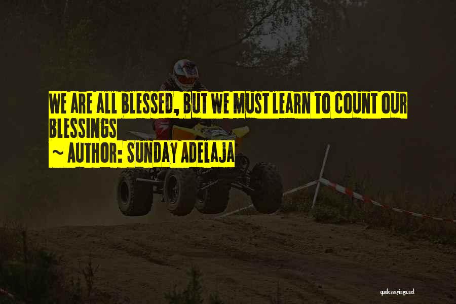 Blessed Sunday Quotes By Sunday Adelaja