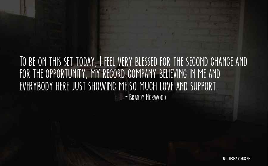 Blessed To Be Here Quotes By Brandy Norwood Blessed To Be Here Quotes By Brandy Norwood