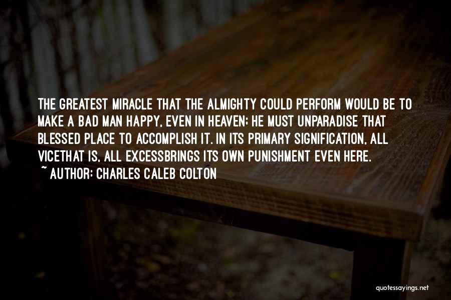 Blessed To Be Here Quotes By Charles Caleb Colton