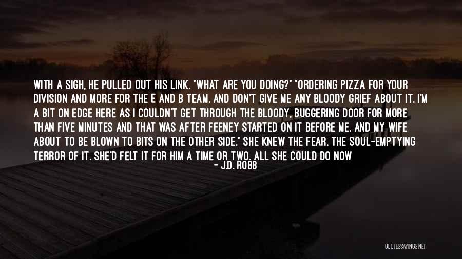 Blessed To Be Here Quotes By J.D. Robb Blessed To Be Here Quotes By J.D. Robb