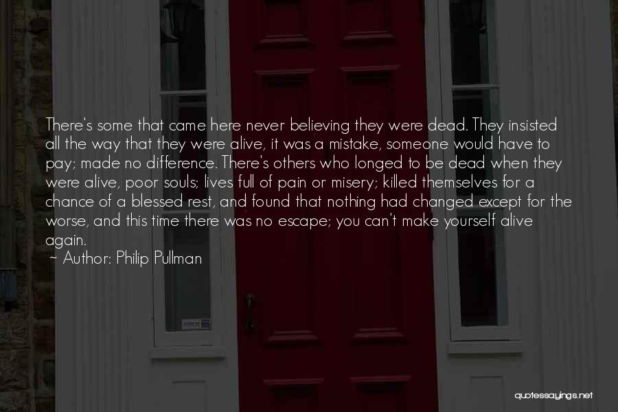 Blessed To Be Here Quotes By Philip Pullman