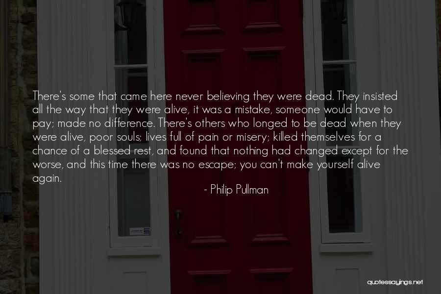 Blessed To Be Here Quotes By Philip Pullman Blessed To Be Here Quotes By Philip Pullman